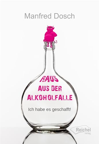 Raus aus der Alkoholfalle - Manfred Dosch Gebunden