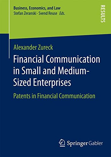 Financial Communication in Small and Medium-Sized Enterprises: Patents in Financial Communication (Business, Economics, and Law)