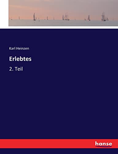 Erlebtes: 2. Teil