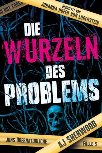 Die Wurzeln des Problems - AJ Sherwood Taschenbuch