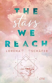 The stars we reach - Emerald Bay, Band 1: Hochromantische Strangers-to-Lovers-Geschichte vor australischer Kulisse - für alle Fans von Gilmore Girls (Emerald Bay-Trilogie, Band 1)