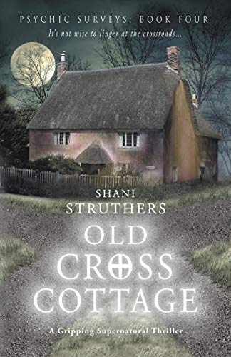Old Cross Cottage (Psychic Surveys)