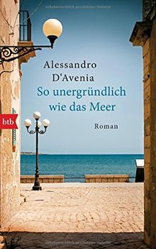 So unergründlich wie das Meer: Roman