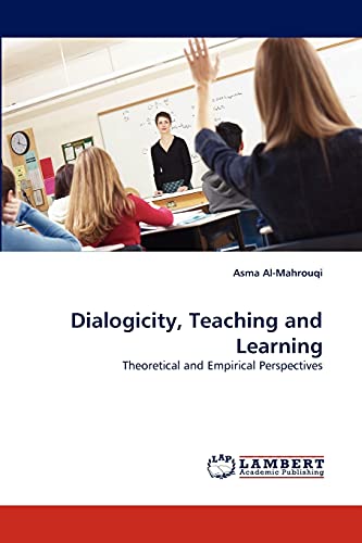 Dialogicity, Teaching and Learning: Theoretical and Empirical Perspectives
