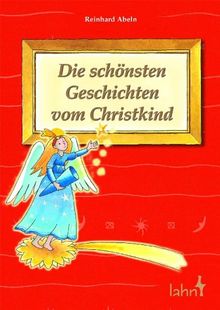 Die schönsten Geschichten vom Christkind