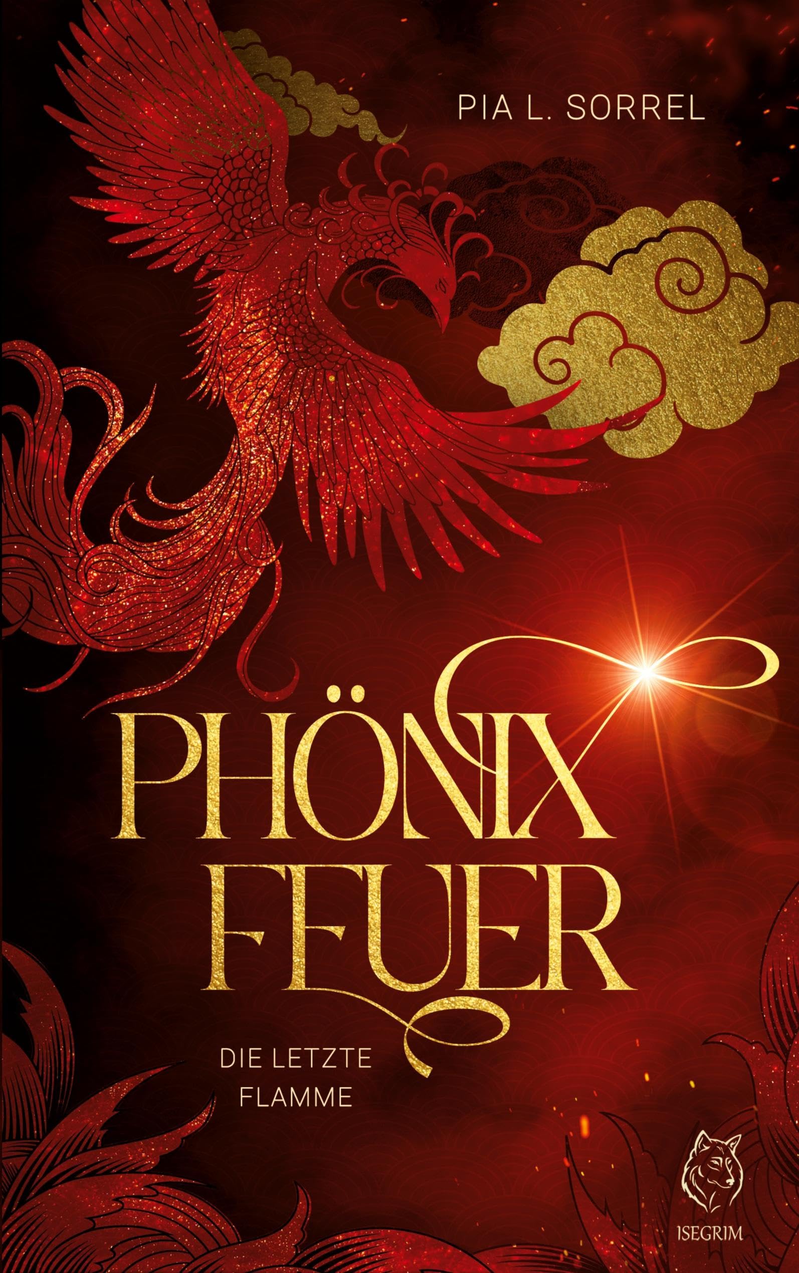 Phönixfeuer: Die letzte Flamme