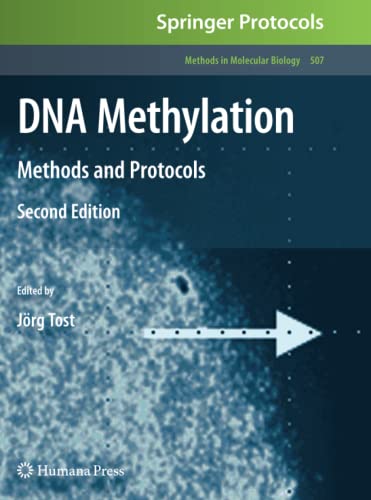 DNA Methylation: Methods and Protocols (Methods in Molecular Biology, Band 507)