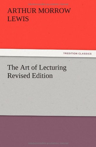 The Art of Lecturing Revised Edition