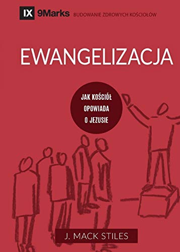 Ewangelizacja (Evangelism) (Polish): How the Whole Church Speaks of Jesus (Building Healthy Churches (Polish))