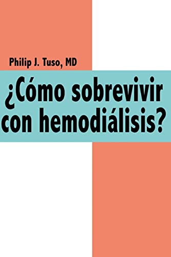 ¿C¿mo sobrevivir con hemodi¿lisis?