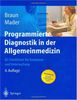 Programmierte Diagnostik in der Allgemeinmedizin: 82 Checklisten für Anamnese und Untersuchung