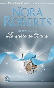 Les trois clés. Vol. 2. La quête de Dana