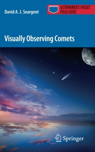 Astronomers Pocket Field Guide   Visually Observing Comets - David A J Seargent Kartoniert (TB)