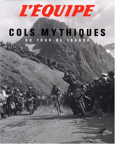 Cols Mythiques Du Tour De France (C-Levy Aut.Diff) de L'Equipe - Relié