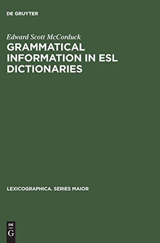 Grammatical Information in ESL Dictionaries (Lexicographica. Series Maior, 48, Band 48)