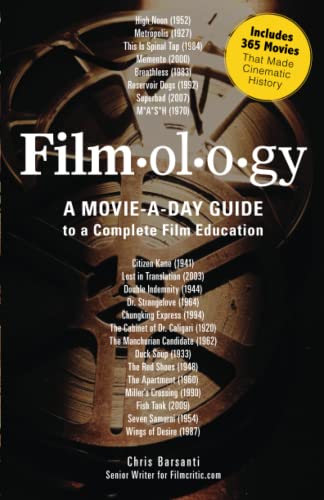 Filmology: A Movie-a-Day Guide to the Movies You Need to Know