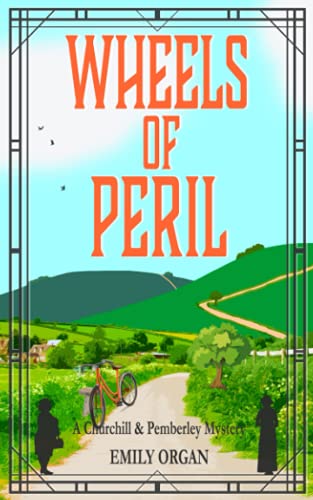Wheels of Peril (Churchill and Pemberley Cozy Mystery Series, Band 5)