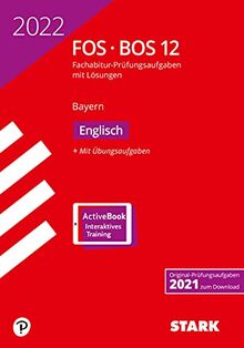 STARK Abiturprüfung FOS/BOS Bayern 2022 - Englisch 12. Klasse (STARK-Verlag - Abitur-Prüfungen)