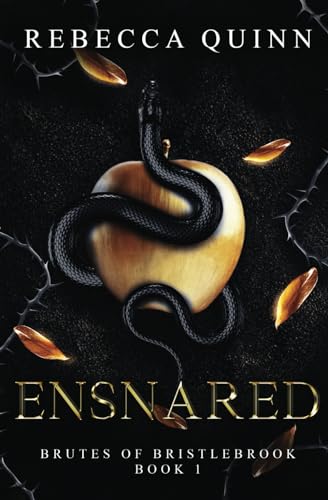 Rebecca Quinn Ensnared, A Post-Apocalyptic Reverse Harem Romance (Brutes Of Bristlebrook Trilogy, Band 1)