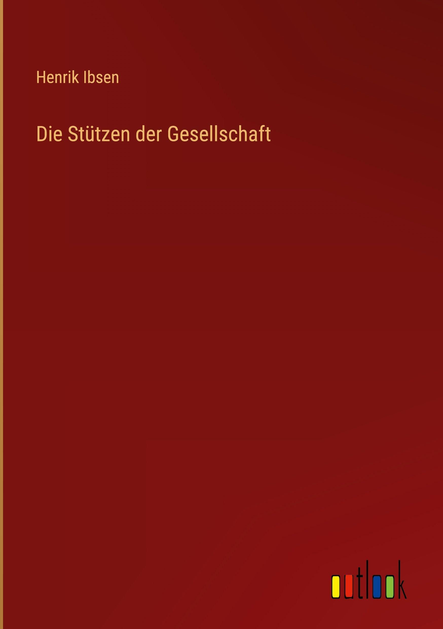 Die Stützen der Gesellschaft