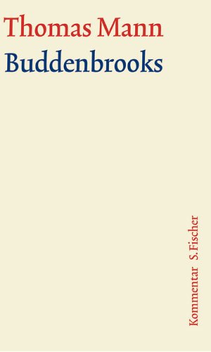 Thomas Mann, Grosse Kommentierte Frankfurter Ausgabe, Buddenbrooks, Kommentar, Verfall Einer Familie, 1/2
