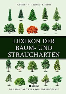 Lexikon der Baum- und Straucharten: Das Standardwerk der Forstbotanik