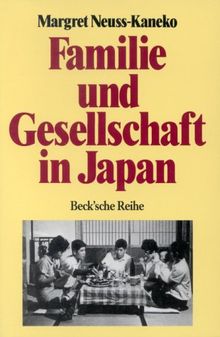 Familie und Gesellschaft in Japan: Von der Feudalzeit bis in die Gegenwart