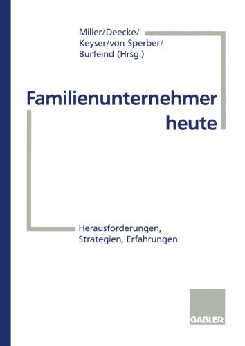Familienunternehmer heute: Herausforderungen, Strategien, Erfahrungen (German Edition)