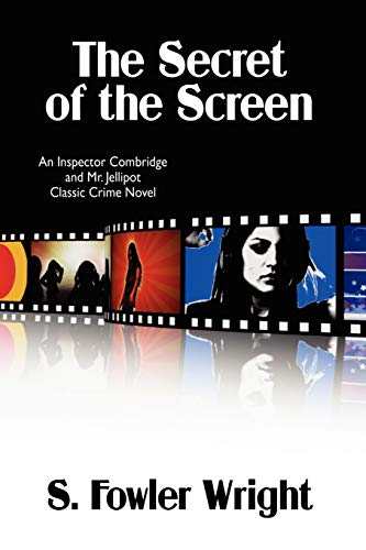 The Secret of the Screen: An Inspector Combridge and Mr. Jellipot Classic Crime Novel