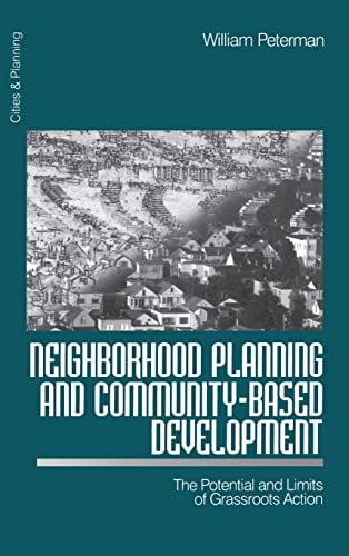 Neighborhood Planning and Community-Based Development: The Potential and Limits of Grassroots Action (Cities & Planning Series.)