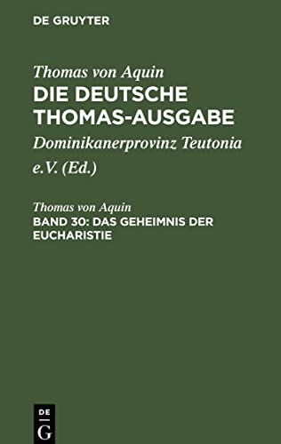 Die deutsche Thomas-Ausgabe, Band 30, Das Geheimnis der Eucharistie: III: 73¿83