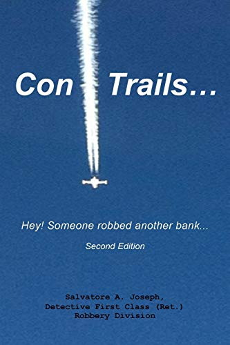 Con Trails . . .: Hey! Someone Robbed Another Bank . . .