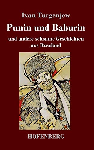 Punin und Baburin: und andere seltsame Geschichten aus Russland