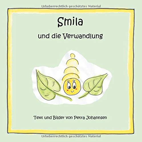 Smila: und die Verwandlung