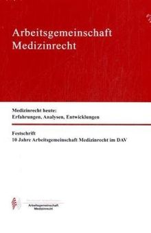 Festschrift der Arbeitsgemeinschaft Medizinrecht