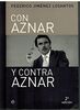 Con Aznar y contra Aznar : artículos y ensayos 1983-2002 (Actualidad, Band 11)