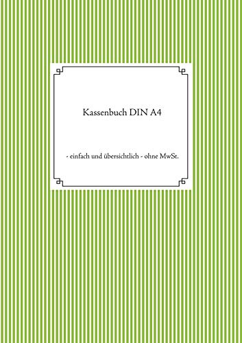 Kassenbuch DIN A4: - einfach und übersichtlich - ohne MwSt.
