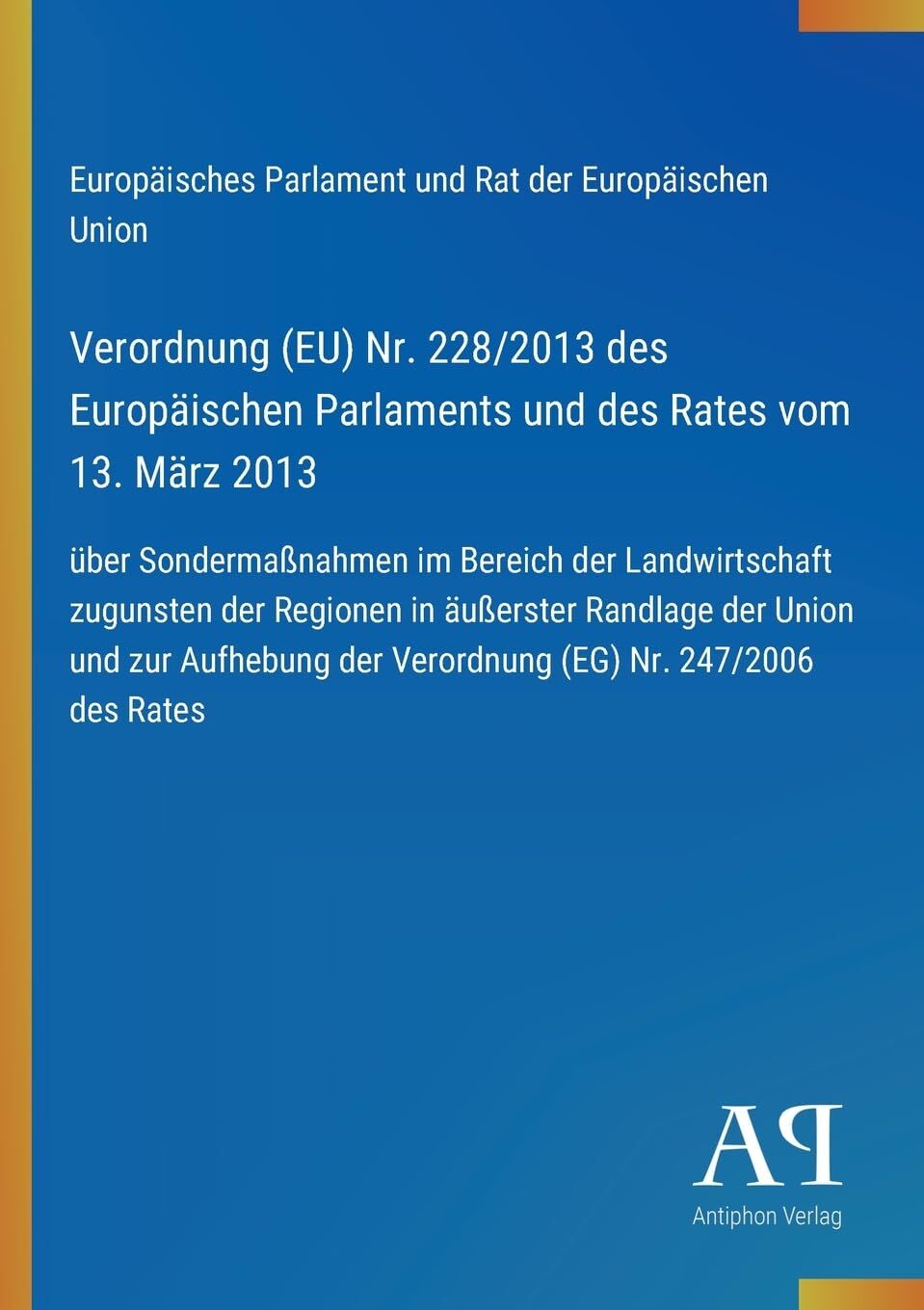 Verordnung (EU) Nr. 228/2013 des Europäischen Parlaments und des Rates vom 13. März 2013