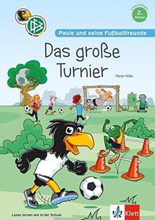Paule und seine Fußballfreunde - Das große Turnier: Lesen lernen, 2. Klasse Mit Fußball-Quiz.