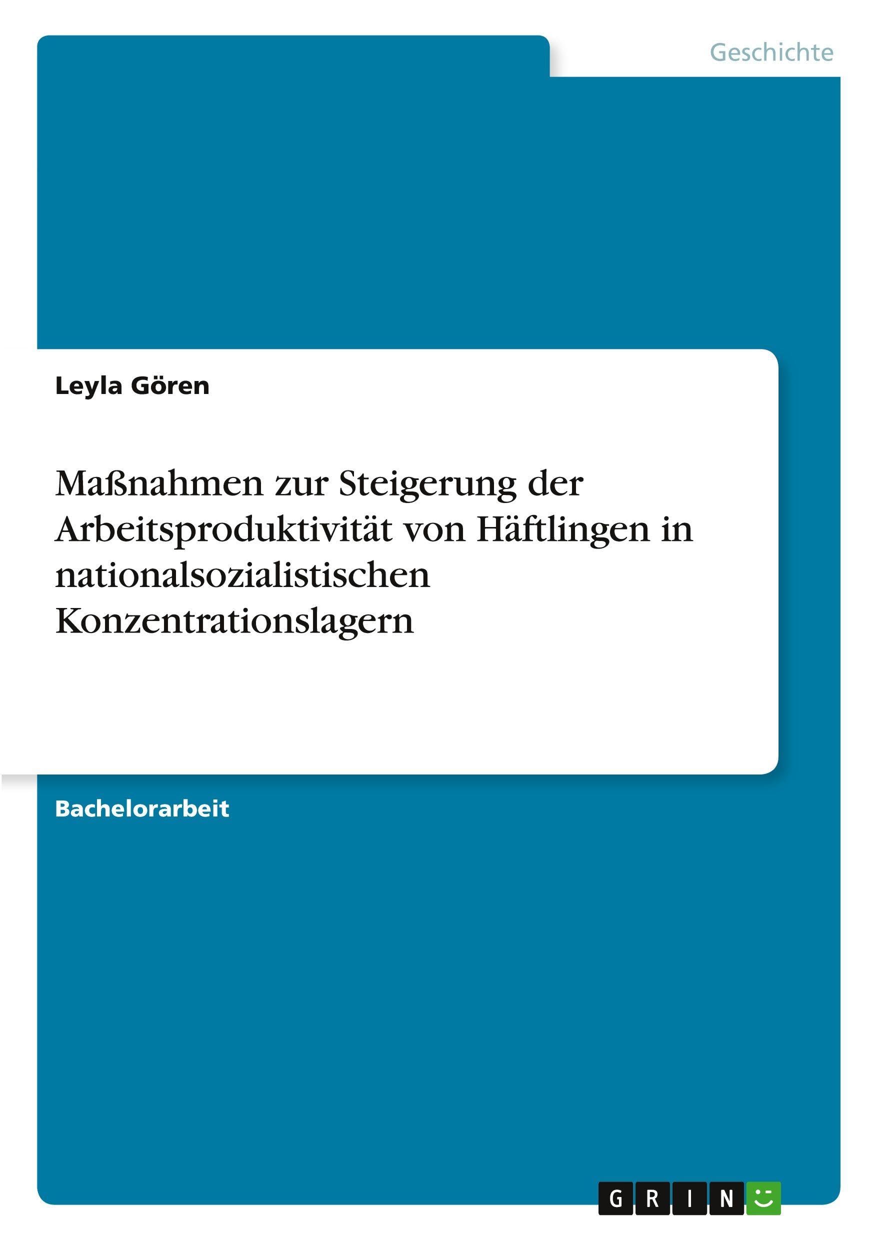 Maßnahmen zur Steigerung der Arbeitsproduktivität von Häftlingen in nationalsozialistischen Konzentrationslagern