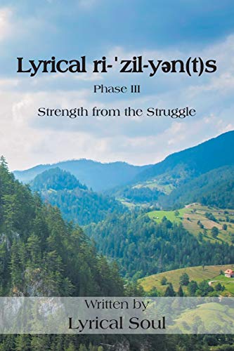 Lyrical ri-ˈzil-yən(t)s: Strength from the Struggle
