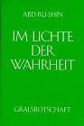 Im Lichte der Wahrheit - Gralsbotschaft: Im Lichte der Wahrheit, 3 Bde., Bd.1