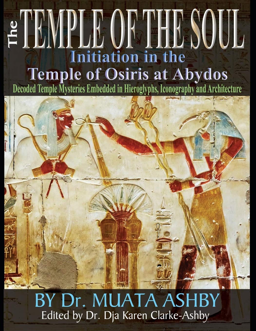 Muata Ashby The Kemetic Tree Of Life, Ancient Egyptian Metaphysics And Cosmology For Higher Consciousness, Decoded Temple Mysteries Translations Of Temple ...