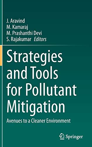 Strategies and Tools for Pollutant Mitigation: Avenues to a Cleaner Environment