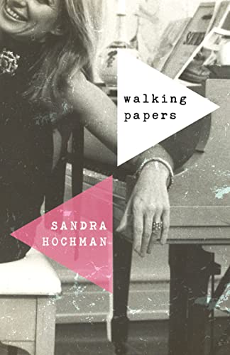 Walking Papers (The Sandra Hochman Collection)
