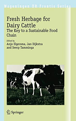 Fresh Herbage for Dairy Cattle: The Key to a Sustainable Food Chain (Wageningen UR Frontis Series, Band 18)