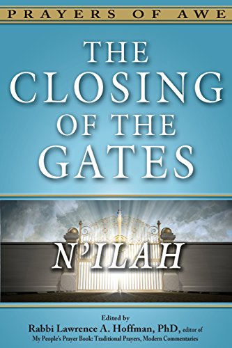 Closing of the Gates: N'ilah (Prayers of Awe Series, 8)
