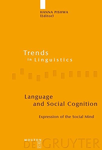 Language and Social Cognition: Expression of the Social Mind (Trends in Linguistics. Studies and Monographs [TiLSM], Band 206)