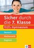 Klett Sicher durch die 7. Klasse - Deutsch, Mathe, Englisch: Das große Übungsbuch Gymnasium