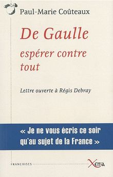 De Gaulle, espérer contre tout : lettre ouverte à Régis Debray